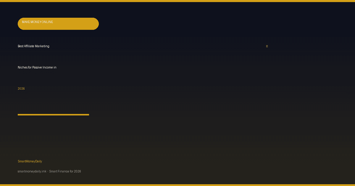 Best Affiliate Marketing Niches for Passive Income in 2026